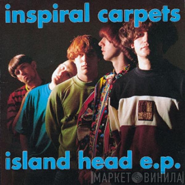  Inspiral Carpets  - Island Head E.P.