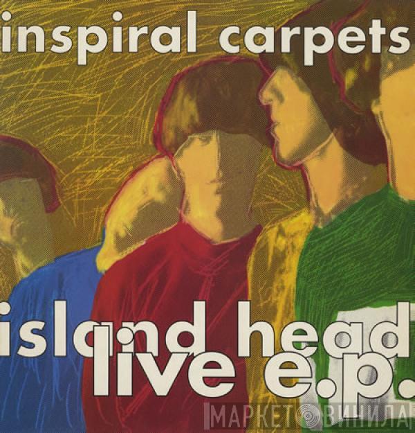  Inspiral Carpets  - Island Head Live E.P.