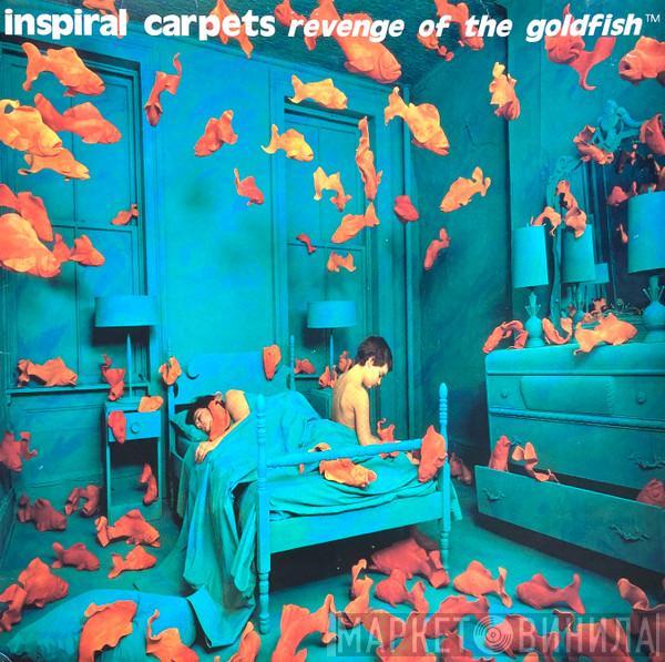  Inspiral Carpets  - Revenge Of The Goldfish™