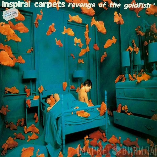  Inspiral Carpets  - Revenge Of The Goldfish™