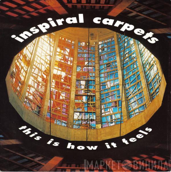 Inspiral Carpets - This Is How It Feels