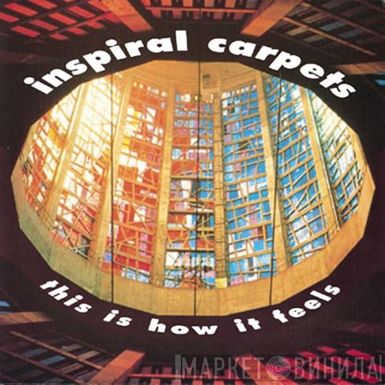  Inspiral Carpets  - This Is How It Feels