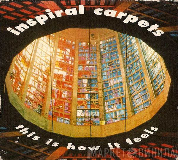  Inspiral Carpets  - This Is How It Feels