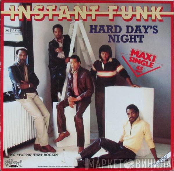  Instant Funk  - Hard Day's Night  / No Stoppin' That Rockin'