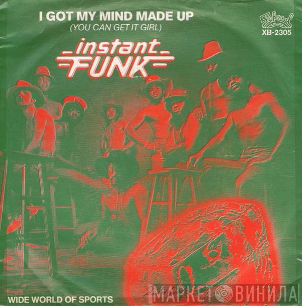  Instant Funk  - I Got My Mind Made Up (You Can Get It Girl)