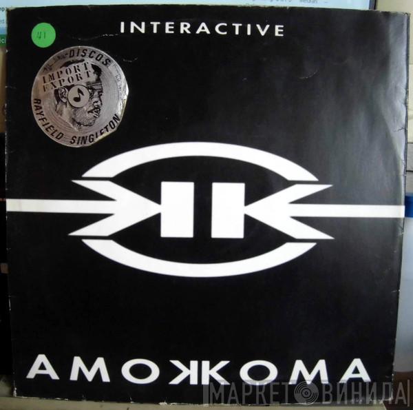 Interactive - Amok / Koma