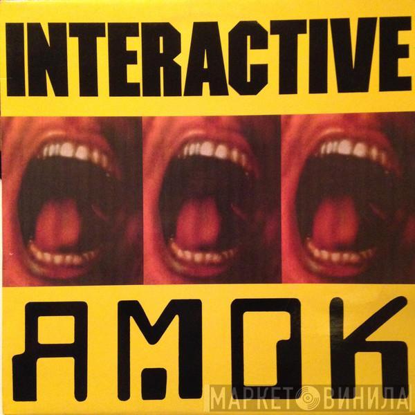  Interactive  - Amok