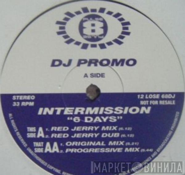 Intermission - Six Days