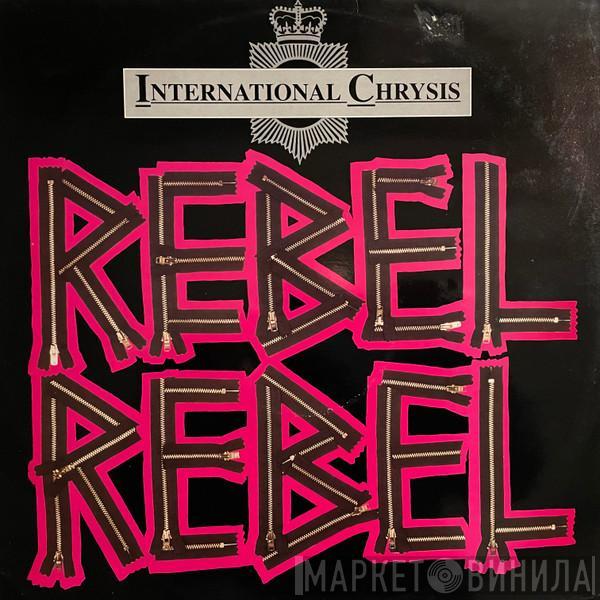 International Chrysis  - Rebel Rebel