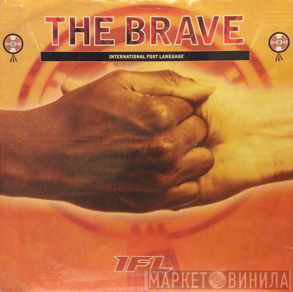 International Foot Language - The Brave