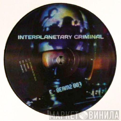 Interplanetary Criminal - Intergalactic Jack