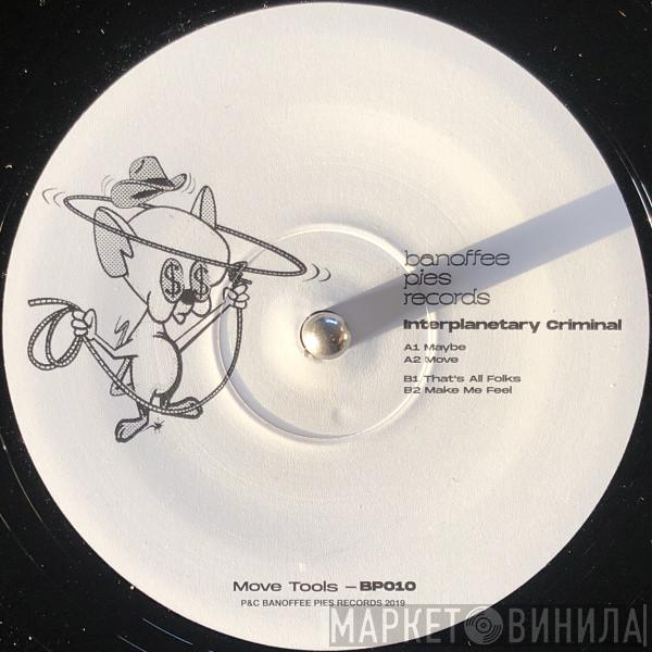 Interplanetary Criminal - Move Tools