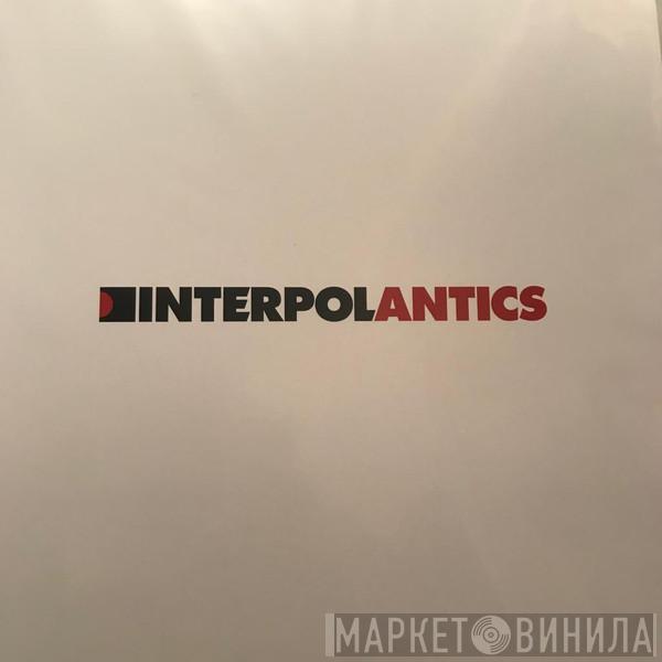 Interpol - Antics