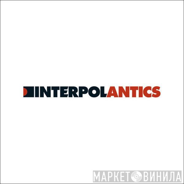 Interpol - Antics