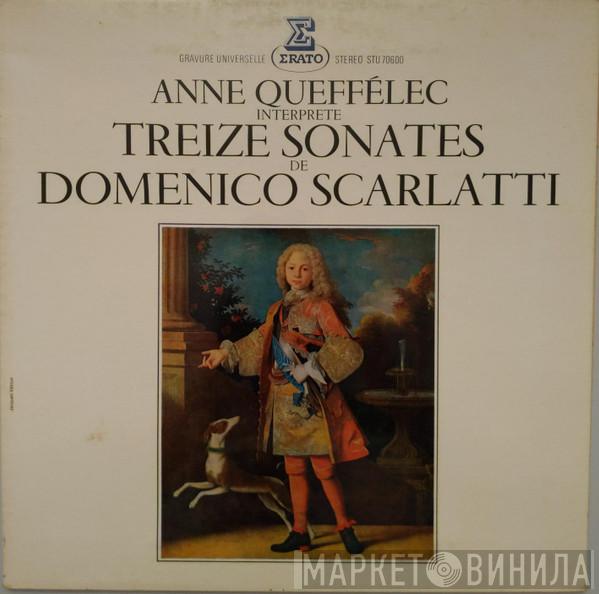 Interprète Anne Queffélec  Domenico Scarlatti  - Treize Sonates