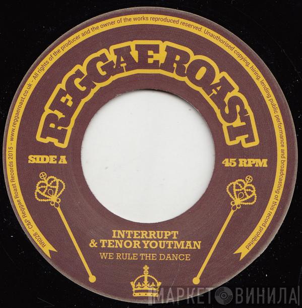 Interrupt , Tenor Youthman - We Rule The Dance