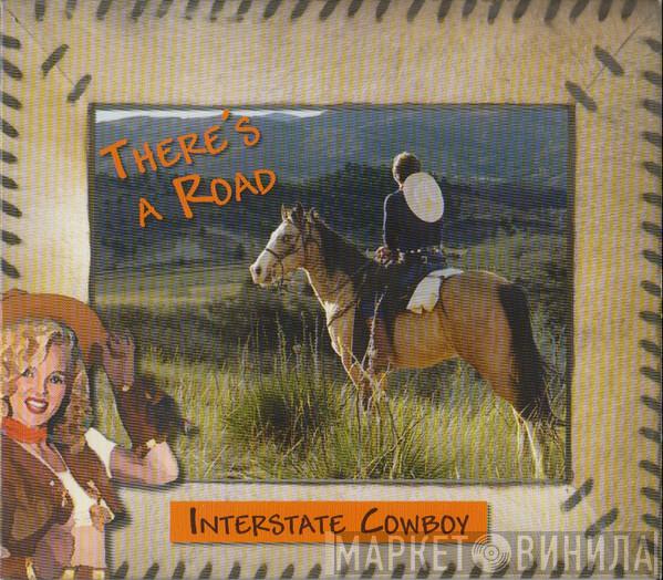 Interstate Cowboy - There's A Road