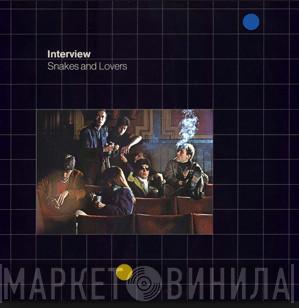  Interview  - Snakes And Lovers