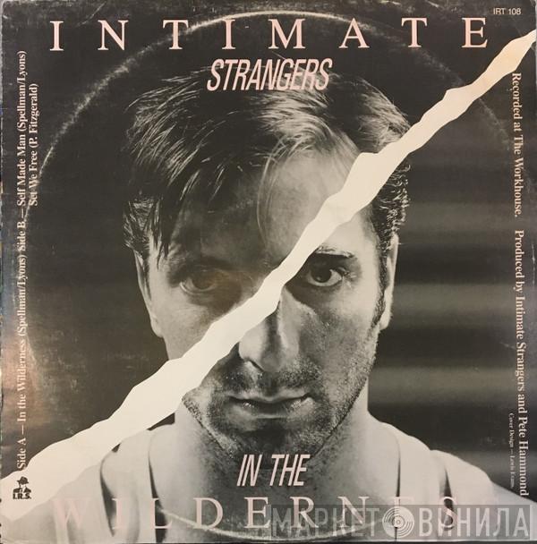 Intimate Strangers  - In The Wilderness