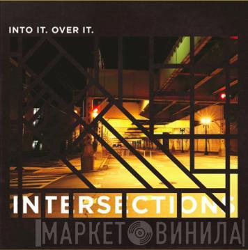 Into It. Over It.  - Intersections