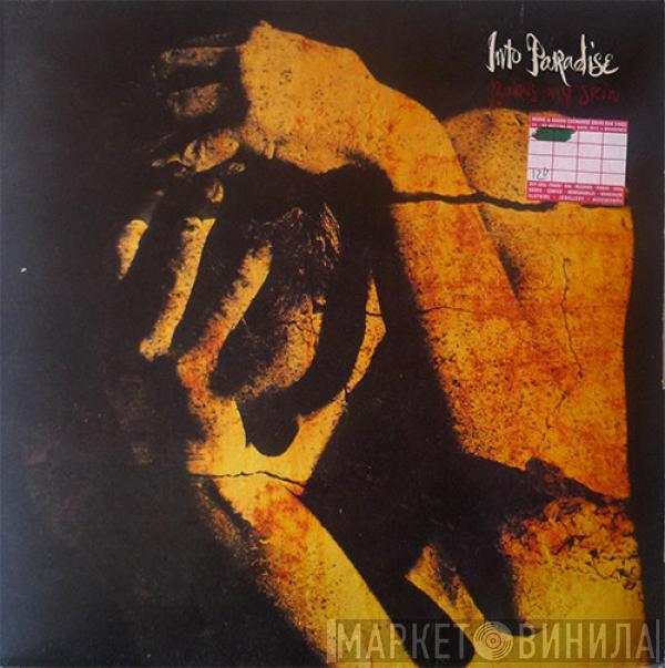 Into Paradise - Burns My Skin