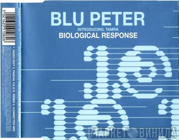 Introducing Blu Peter  Tamra Keenan  - Biological Response