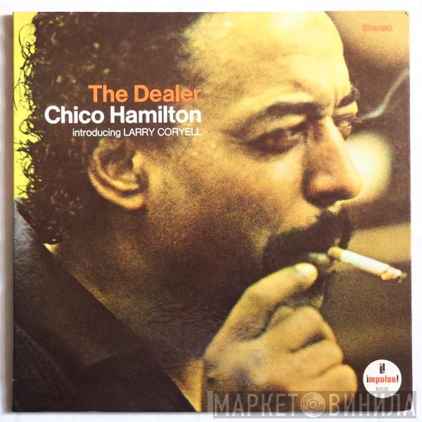 Introducing Chico Hamilton  Larry Coryell  - The Dealer