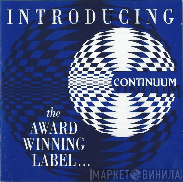 - Introducing Continuum (The Award Winning Label)