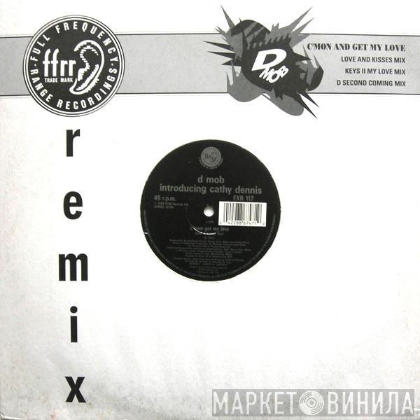 Introducing D Mob  Cathy Dennis  - C'Mon And Get My Love (Remix)