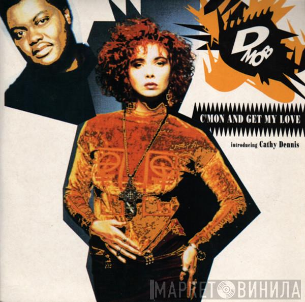 Introducing D Mob  Cathy Dennis  - C'Mon And Get My Love