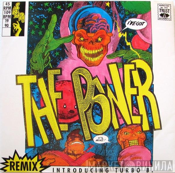 Introducing Snap!  Turbo B.  - The Power (Remix)