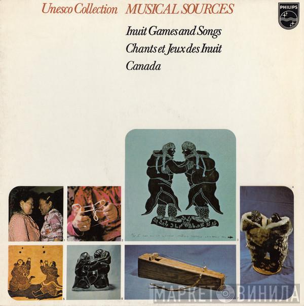  Inuit  - Inuit Games And Songs / Chants Et Jeux Des Inuit Canada