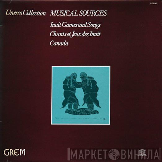  Inuit  - Inuit Games And Songs / Chants Et Jeux Des Inuit Canada