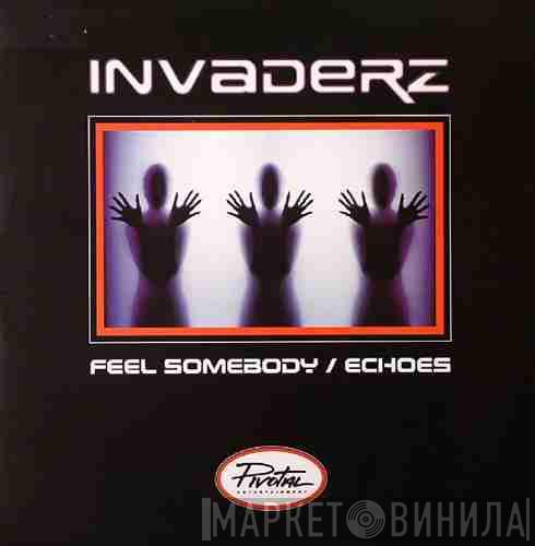  Invaderz  - Feel Somebody