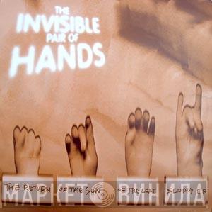 Invisible Pair Of Hands - The Return Of The Son Of The Lost Sloppy EP