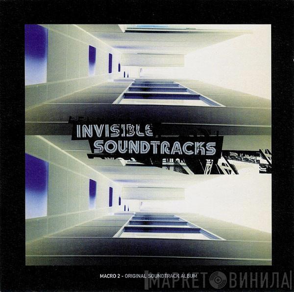  - Invisible Soundtracks: Macro 2