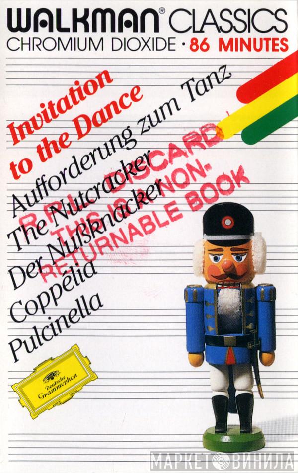  - Invitaion To The Dance, The Nutcracker, Copelia, Pulcinella