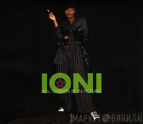  Ioni  - You Oughta Be In Pictures