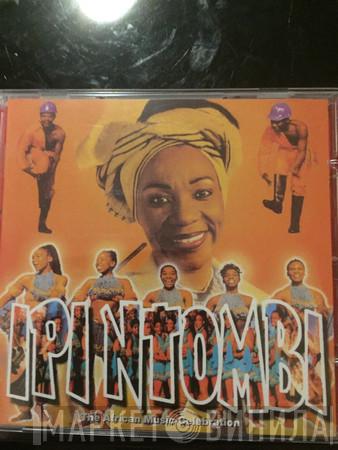 Ipi Ntombi Cast - Ipi Ntombi  The African Music Celebration
