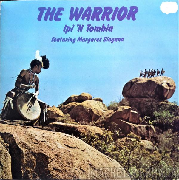Ipi-Tombi, Margaret Singana - The Warrior