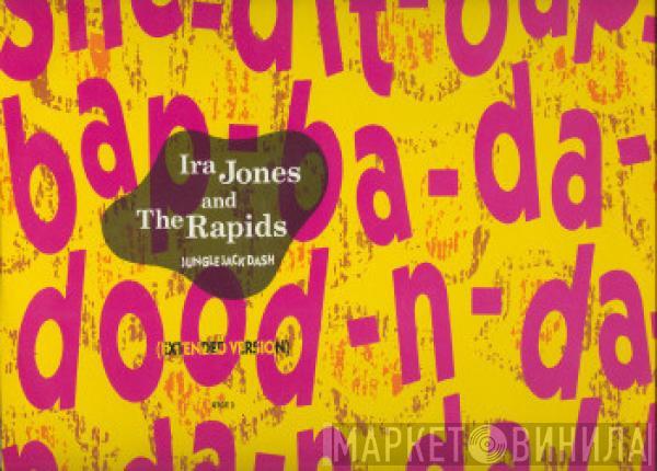 Ira Jones And The Rapids - Jungle Jack Dash