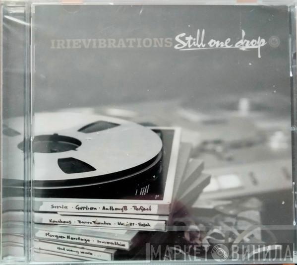 Irievibrations - Still One Drop