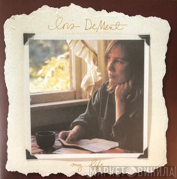 Iris DeMent - My Life