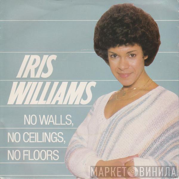 Iris Williams - No Walls, No Ceilings, No Floors