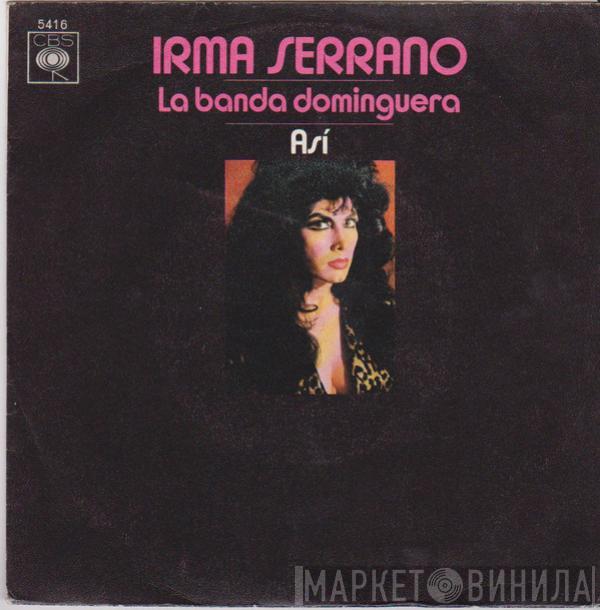 Irma Serrano - La Banda Dominguera / Así