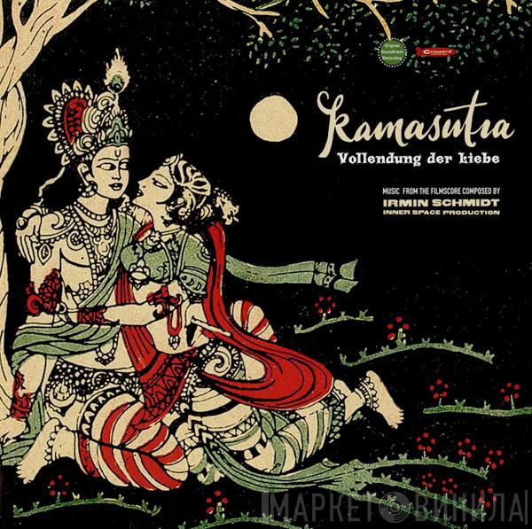 Irmin Schmidt, Inner Space  - Kamasutra - Vollendung Der Liebe (Original Soundtrack Recording)