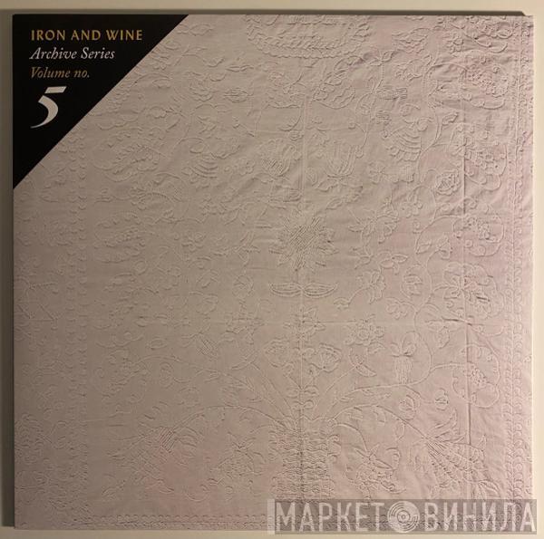  Iron And Wine  - Archive Series Volume No. 5