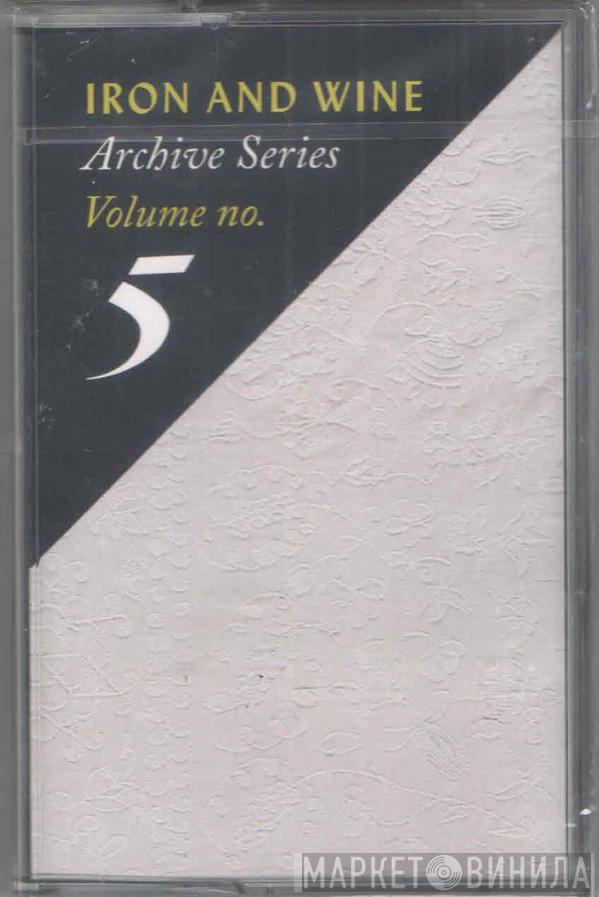  Iron And Wine  - Archive Series Volume No. 5