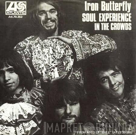  Iron Butterfly  - Soul Experience / In The Crowds