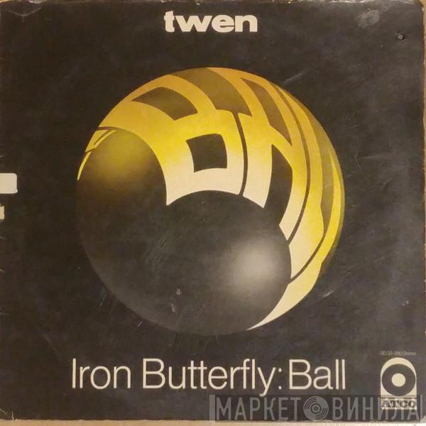  Iron Butterfly  - Ball